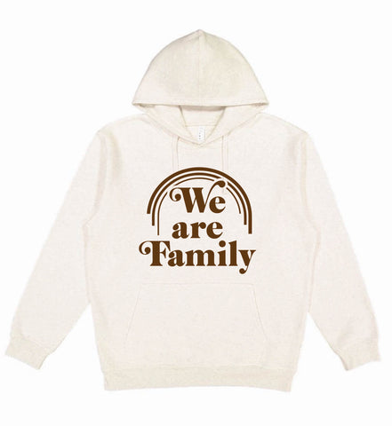 We Are Family Hoodies